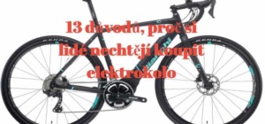negativní důvody pro nákup elektrokola